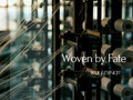 Woven by Fate