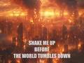 Shake Me Up Before The World Tumbles Down (minimal alt mix)