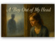 A boy out of my head