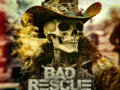 Bad Rescue - A LAST DAWN