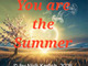 You Are The Summer