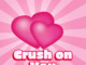 Crush on You